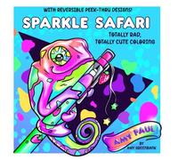 Sparkle Safari: Totally Rad, Totally Cute Coloring: With reversible, peek-thru designs!
