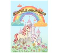 Sparkle & Shine : Unicorn colouring book | 100 pages (50 amazing drawings) | One sided print | Easy to tear and display any drawing: A Magical Unicorn Colouring Journey for Kids