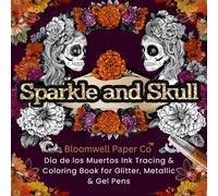 Sparkle & Skull: Día de los Muertos Glitter Pen Tracing & Coloring Book