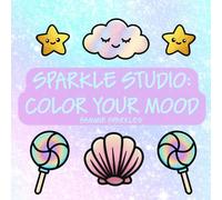 Sparkle Studio: Color Your Mood: A Bold & Easy Themed Coloring Book