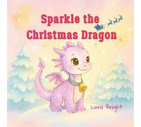 Sparkle the Christmas Dragon: For Kids Ages 2-5: A Christmas Search-and-Find Book with Sparkle the Dragon Featuring Holiday Hidden Objects and Early Learning Activities