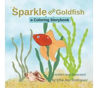 Sparkle the Goldfish a Coloring Storybook