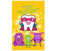 Sparkle the Tooth And The Cavity Monsters