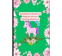 Sparklehorn Dreams: A Magical Unicorn Coloring Adventure