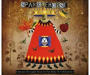 Sparklehorse - Dreamt For Light Years In The Belly Of A Mountain