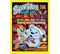 SPARKLES THE TOY MAKER - BOOK 4 by Uncle Jim: A Story About Responsibility