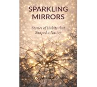 Sparkling Mirrors: Stories of Habits that Shaped a Nation