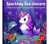 SPARKLING SEA UNICORN: a Magical Underwater Coloring Book