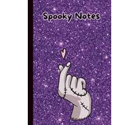 Sparkly Spooky Notes - Gothic Hand Hardcover, halloween Notebook for Girls, Dark Aesthetic: Witchy Journal,160 Lined Pages (6x9) - Perfect Spooky Cute Gift for haloween