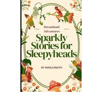 Sparkly Stories for Sleepyheads: Dreamland Adventures