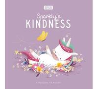 Sparkly's kindness. Ediz. illustrata