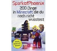 SparkofPhoenix: 200 Dinge in Minecraft, die du noch nicht wusstest: Neues Minecraft-Wissen