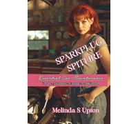 Sparkplug Spitfire: Essential Car Maintenance for the Automotive Empowered Woman