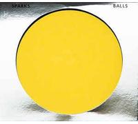 Sparks - Balls by Sparks (Yellow Cover) (2000)