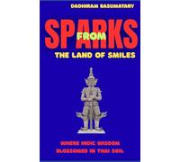 Sparks from the Land of Smile: Where Indic Wisdom Blossomed in Thai Soil