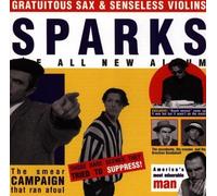 Sparks - Gratuitous Sax & Senseless Violins by Sparks (1995) Audio CD