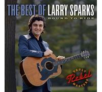 Sparks, Larry - Best Of Larry Sparks: Bound To Ride