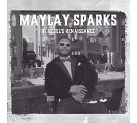 Sparks, Maylay - The Rebel's Renaissance