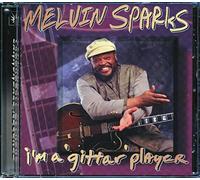 Sparks, Melvin - I'm a Gittar Player