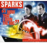 Sparks - Now That I Own The Bbc(+Inedit)