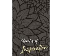 Sparks of Inspiration: A fun pretty notebook for you to write down all the cool things that are surfing on your mind. Be creative today!