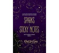 Sparks & Sticky Notes: A Cozy Witch Romantic Fantasy with Midlife Magic and Comedy