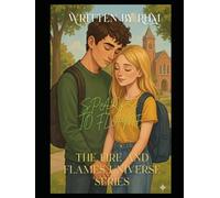 Sparks to Flames - A Fire and Flames Novel: Book Six