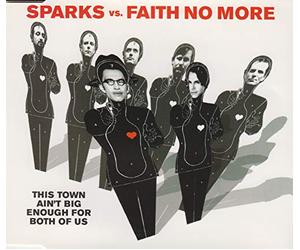Sparks Vs Faith No More - This Town Ain't Big