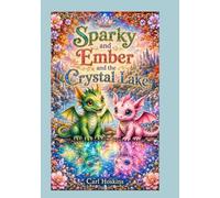 Sparky and Ember: In the Crystal Lake