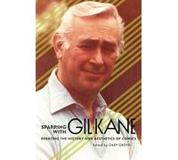 Sparring with Gil Kane: Debating the History and Aesthetics of Comics: Colloquies on Comic Art and Aesthetics