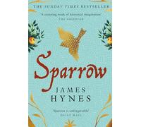 Sparrow: The Sunday Times Top Ten Bestseller