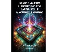 Sparse Matrix Algorithms for Large-Scale Machine Learning With CUDA
