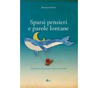 Sparsi pensieri e parole lontane. Quaderno di poesie e micro racconti