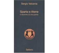 Sparta e Atene. Il racconto di una guerra
