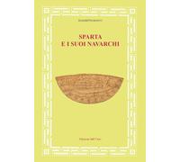 Sparta e i suoi navarchi. Ediz. critica - [Edizioni dell'Orso]