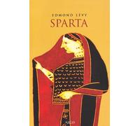 Sparta. Storia politica e sociale fino alla conquista romana