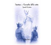 Spartaco - Cronache della notte: Sguardi di pietra