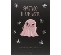 Spartaco il fantasma. Ediz. illustrata