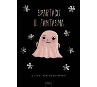 Spartaco il fantasma. Ediz. illustrata