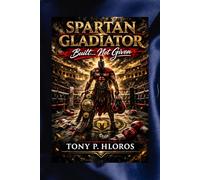 Spartan Gladiator: Built... Not Given
