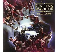 Spartan Warrior - Hell To Pay