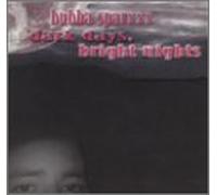 Sparxxx, Bubba - Dark Days Bright Nights