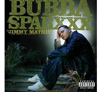 Sparxxx, Bubba - Jimmy Mathis
