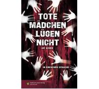 Spaß am Lesen Verlag Judith Kutzn Tote Mädchen lügen nicht: In Einfa (Tascabile)