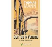 Spaß am Lesen Verlag Thomas Mann Andre Der Tod in Venedig: In Einfa (Tascabile)