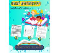 Spaßige Aktivitäten zum Unterrichten von Englisch als Zweitsprache für Kinder: Unterhaltsames Arbeitsbuch für das Üben des Alphabets, Zahlennachzeichnen und Zeitkonzepte für Kinder