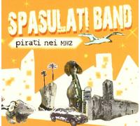 Spasulati Band - Pirati Nei MHz