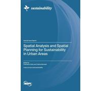 Spatial Analysis and Spatial Planning for Sustainability in Urban Areas