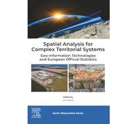 Spatial Analysis for Complex Territorial Systems: Geo-information Technologies and European Official Statistics