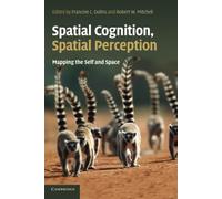 Spatial Cognition, Spatial Perception: Mapping the Self and Space - Dolins...